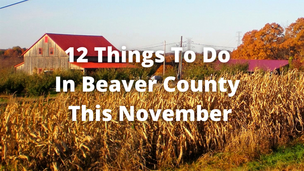 12 Things to do in Beaver County during November